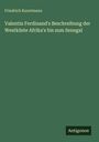 Friedrich Kunstmann: Valentin Ferdinand's Beschreibung der Westküste Afrika's bis zum Senegal, Buch