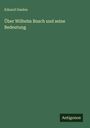 Eduard Daelen: Über Wilhelm Busch und seine Bedeutung, Buch