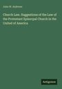 John W. Andrews: Church Law. Suggestions of the Law of the Protestant Episocpal Church in the United of America, Buch