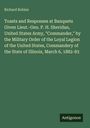 Richard Robins: Toasts and Responses at Banquets Given Lieut.-Gen. P. H. Sheridan, United States Army, "Commander," by the Military Order of the Loyal Legion of the United States, Commandery of the State of Illinois, March 6, 1882-83, Buch