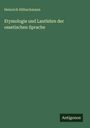 Heinrich Hübschmann: Etymologie und Lautlehre der ossetischen Sprache, Buch