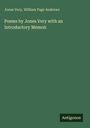 Jones Very: Poems by Jones Very with an Introductory Memoir, Buch