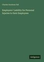 Charles Gershom Fall: Employers' Liability for Personal Injuries to their Employees, Buch