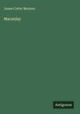James Cotter Morison: Macaulay, Buch