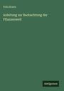 Felix Rosen: Anleitung zur Beobachtung der Pflanzenwelt, Buch