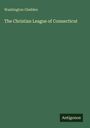 Washington Gladden: The Christian League of Connecticut, Buch