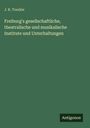 J. B. Trenkle: Freiburg's gesellschaftliche, theatralische und musikalische Institute und Unterhaltungen, Buch