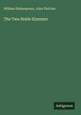 William Shakespeare: The Two Noble Kinsmen, Buch