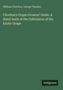 William Chorlton: Chorlton's Grape Growers' Guide. A Hand-book of the Cultivation of the Exotic Grape, Buch