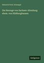 Heinrich Ferd. Schoeppl: Die Herzoge von Sachsen-Altenburg ehem. von Hildburghausen, Buch