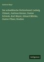 Ambros Mayr: Der schwäbische Dichterbund: Ludwig Uhland, Justinus Kerner, Gustav Schwab, Karl Mayer, Eduard Mörike, Gustav Pfizer; Studien, Buch