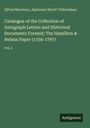 Alfred Morrison: Catalogue of the Collection of Autograph Letters and Historical Documents Formed; The Hamilton & Nelson Paper (1756-1797), Buch
