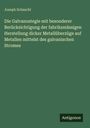 Joseph Schaschl: Die Galvanostegie mit besonderer Berücksichtigung der fabriksmässigen Herstellung dicker Metallüberzüge auf Metallen mittelst des galvanischen Stromes, Buch