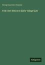 George Laurence Gomme: Folk-lore Relics of Early Village Life, Buch