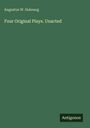 Augustus W. Dubourg: Four Original Plays. Unacted, Buch