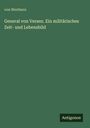 von Werthern: General von Versen. Ein militärisches Zeit- und Lebensbild, Buch