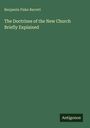 Benjamin Fiske Barrett: The Doctrines of the New Church Briefly Explained, Buch