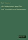 Placid Weissenbach: Das Eisenbahnwesen der Schweiz, Buch