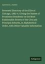 Lawrence J. Gutter: Reversed Directory of the Elite of Chicago, 1883-4. Giving the Names of Prominent Residents on the Most Fashionable Streets of the City and Principal Suburbs, in Alphabetical Order, with Other Valuable Information, Buch