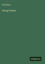 Elisa Maier: Georg Forster, Buch