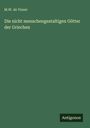 M. W. De Visser: Die nicht menschengestaltigen Götter der Griechen, Buch