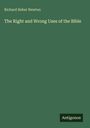 Richard Heber Newton: The Right and Wrong Uses of the Bible, Buch