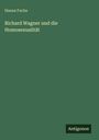 Hanns Fuchs: Richard Wagner und die Homosexualität, Buch