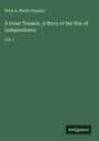 Mary A. Marks Hoppus: A Great Treason. A Story of the War of Independence, Buch