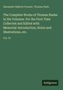Alexander Balloch Grosart: The Complete Works of Thomas Nashe. In Six Volumes. For the First Time Collected and Edited with Memorial-Introduction, Notes and Illustrations, etc., Buch