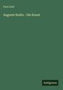 Paul Gsell: Auguste Rodin - Die Kunst, Buch