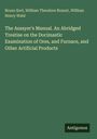 Bruno Kerl: The Assayer's Manual. An Abridged Treatise on the Docimastic Examination of Ores, and Furnace, and Other Artificial Products, Buch