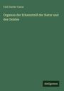 Carl Gustav Carus: Organon der Erkenntniß der Natur und des Geistes, Buch