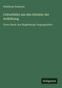 Waldemar Kawerau: Culturbilder aus den Zeitalter der Aufklärung, Buch
