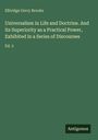 Elbridge Gerry Brooks: Universalism in Life and Doctrine. And its Superiority as a Practical Power, Exhibited in a Series of Discourses, Buch