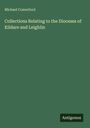 Michael Comerford: Collections Relating to the Dioceses of Kildare and Leighlin, Buch
