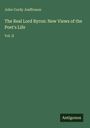 John Cordy Jeaffreson: The Real Lord Byron: New Views of the Poet's Life, Buch