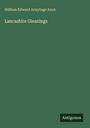 William Edward Armytage Axon: Lancashire Gleanings, Buch