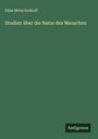 Elias Metschnikoff: Studien über die Natur des Menschen, Buch