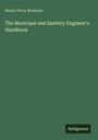 Henry Percy Boulnois: The Municipal and Sanitary Engineer's Handbook, Buch