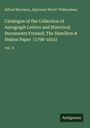 Alfred Morrison: Catalogue of the Collection of Autograph Letters and Historical Documents Formed; The Hamilton & Nelson Paper (1798-1815), Buch