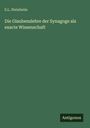 S. L. Steinheim: Die Glaubenslehre der Synagoge als exacte Wissenschaft, Buch