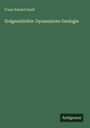 Franz Eduard Sueß: Erdgeschichte: Dynamische Geologie, Buch