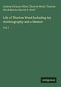 Andrew Dickson White: Life of Thurlow Weed Including his Autobiography and a Memoir, Buch