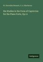 W. Sterndale Bennett: Six Studies in the Form of Capriccios for the Piano Forte, Op.11, Buch