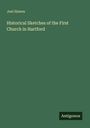 Joel Hawes: Historical Sketches of the First Church in Hartford, Buch