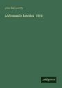 John Galsworthy: Addresses in America, 1919, Buch