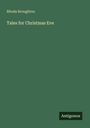Rhoda Broughton: Tales for Christmas Eve, Buch