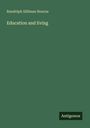 Randolph Silliman Bourne: Education and living, Buch