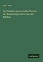 Carl Cranz: Synthetisch-geometrische Theorie der Krummung von Kurven und Flächen, Buch