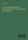 Paul Mann: Das Participium praeteriti im Altprovenzalischen (nach den Reimen der Trobadors), Buch